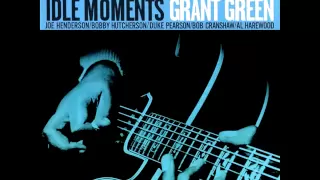 Grant Green - Idle Moments