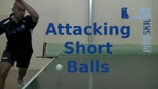 Attacking Short Balls in Table Tennis