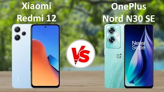 Xiaomi Redmi 12 vs OnePlus Nord N30 SE 5G