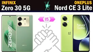 Infinix Zero 30 5G vs Oneplus Nord CE 3 Lite 5G Full phone comparison