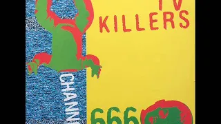 TV Killers - Channel 666 (Full Album)