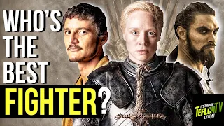 Best Fighter In Game Of Thrones  -Who Is The Best Fighter  In ASOIAF HISTORY