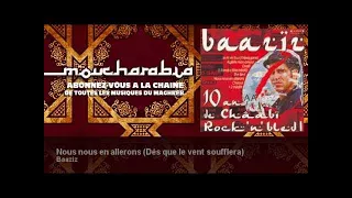 Baaziz - Nous nous en allerons - Dès que le vent soufflera