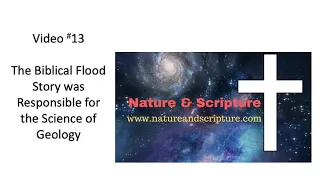 Video #13 - Geology and the Biblical Flood