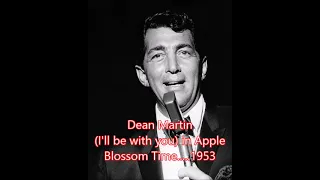 Dean Martin ('I'll be with you in) Apple Blossom Time 1953
