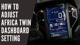 How to adjust your Africa Twin's dashboard settings.