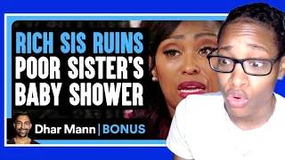 RICH SISTER Ruins POOR SISTER'S BABY SHOWER| Dhar Mann Bonus Reaction