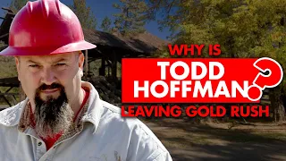 Why is Todd Hoffman leaving Gold Rush?