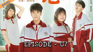 [ENG SUB] EP 07 我的初恋是暗恋 ~ My First Love Is Secret Love ~ Wǒ De Chūliàn Shì ànliàn (2021)