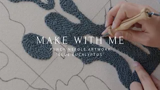 MAKE WITH ME | Punch Needle Artwork - relaxing weekend in the studio