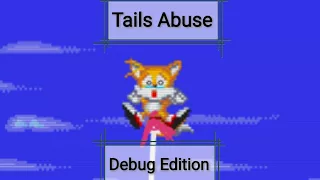 Sonic the Hedgehog 2: Tails Abuse: Debug Edition