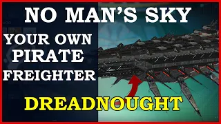 No Man's Sky How To Get A Pirate Dreadnought Freighter Fast