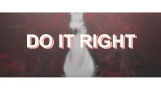 [ˢˢᵒ] do it right