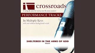 Sheltered In the Arms of God (Performance Track Low without Background Vocals in C#)