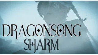 Sharm ~ Dragonsong (FFXIV Cover)