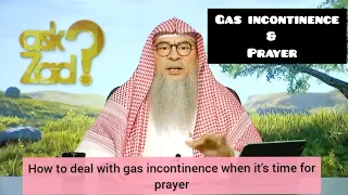 How to deal with gas incontinence when it's time for prayer? - Assim al hakeem