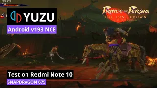 Yuzu Android NCE | Prince of Persia the Lost Crown | Snapdragon 675 / 6GB RAM