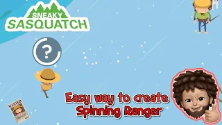 Sneaky Sasquatch - Good way to create a spinning ranger