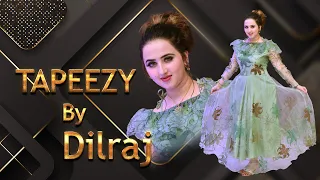 TAPEEZY | Dilraj Official Pashto Song | Album Ma Dasy Mena Kary Da | 2023