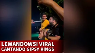 LEWANDOWSKI VIRAL CANTANDO LOS GIPSY KINGS Y BAILANDO | DIARIO AS