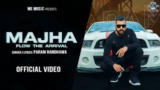 Majha Flow The Arrival I Param Randhawa I Tjpb100 I Nishan Bhangu I ME Music I Latest Song 2021