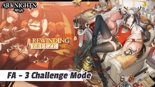 【Arknights】FA - 3 Challenge Mode