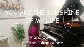 Stevie Wonder 🎹 You are the sunshine of my life Piano Cover @Pianoguitarlounge