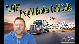 WOW! Live Freight Broker Cold Calls With Jared Ross and Nate Marquez