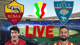 ROMA-LECCE 3-1 DIRETTA LIVE STREAMING COPPA ITALIA 2021-2022
