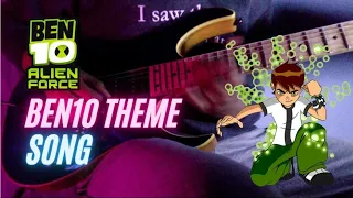 Ben 10 Theme Song  But I forgot to tune the guitar.