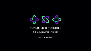 TXT (투모로우바이투게더) - The Dream Chapter: ETERNITY