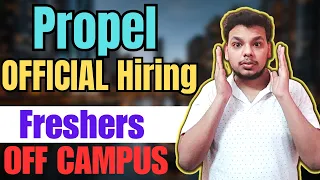 Propel , Wipro , Bain , EY Biggest Hiring Freshers | OFF Campus Drive | 2024 , 2023 , 2022 Batch