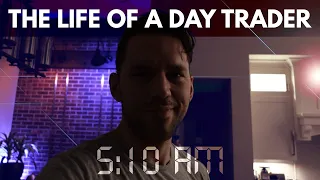 The Life Of A Day Trader (Real Day Trading Truth)