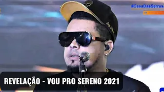 REVELAÇÃO - VOU PRO SERENO - CANTAM SÓ SUCESSOS - PAGODINHO GOSTOSO 2021 BSP