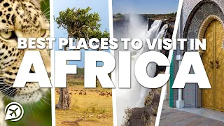 BEST PLACES TO VISIT IN AFRICA