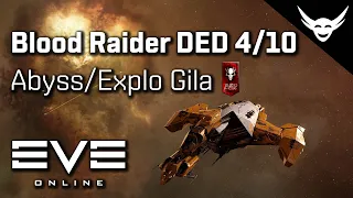 EVE Online - Blood Raider DED 4/10 in Abyss Gila