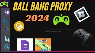 New Proxy For School Chromebook 2024 - Ball Bang Proxy