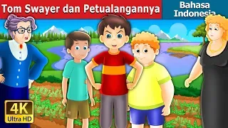 Tom Swayer dan Petualangannya | Tom Swayer and His Adventures in Indonesian @IndonesianFairyTales