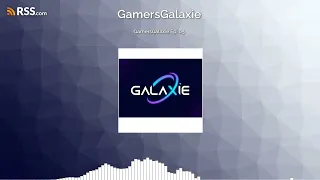GamersGalaxie Ep. 05