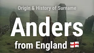 Anders from England 🏴󠁧󠁢󠁥󠁮󠁧󠁿 - Meaning, Origin, History & Migration Routes of Surname