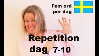 Day 7 - 10  - Repetition - Five words a day - Learn Swedish A1 level (CEFR)