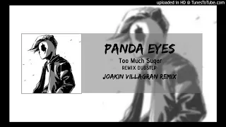 PANDA EYES - Too Much Sugar (JOAKIN VILLAGRAN REMIX) (1)