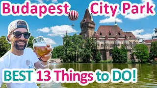 Top 13 Things to Do in the Budapest City Park | Hungary 🇭🇺