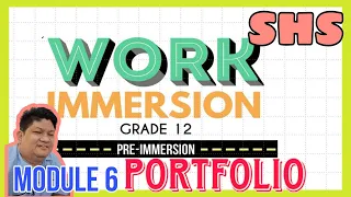 IMMERSION PORTFOLIO | WORK IMMERSION | MODULE 6