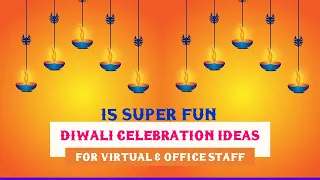 Diwali Celebration Ideas for Office and Virtual Staff
