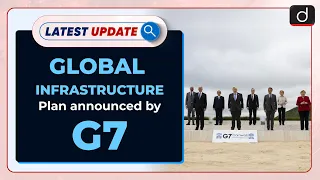 Global Infrastructure Plan announced by G7: Latest update | Drishti IAS English