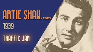 Artie Shaw - Traffic Jam