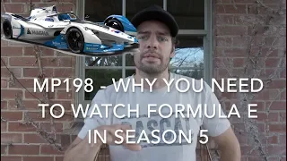 MP198 - Why You Need To Watch Formula E In Season 5