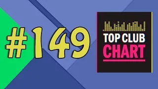 Top Club Chart #149 - Top 25 Dance Tracks (03.02.2018)