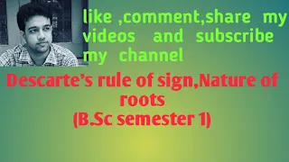 Lecture 4-Descartes rule of sign,nature of roots